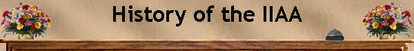 History of the IIAA