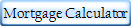 Mortgage Calculator